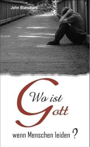 Wo ist Gott wenn Menschen leiden?
